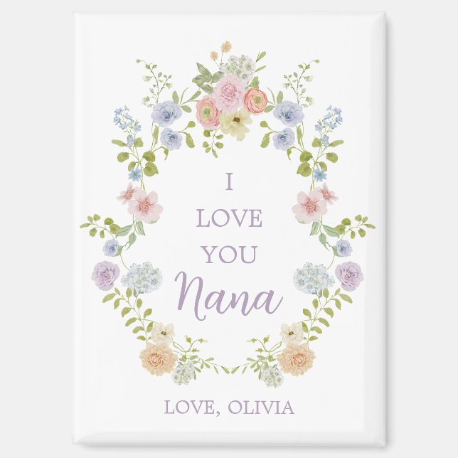 Pretty Spring Wildflowers | Love You Nana Magnet (Front)