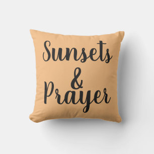 pretty SUNSETS & PRAYER lettering Cushion