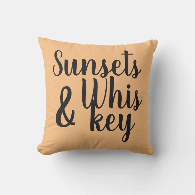 pretty SUNSETS & WHISKEY typography | Cushion (Front)