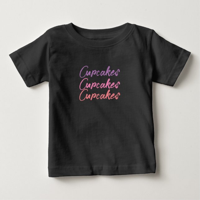 Pretty Sweet Cute Cupcakes Baby T-Shirt (Front)