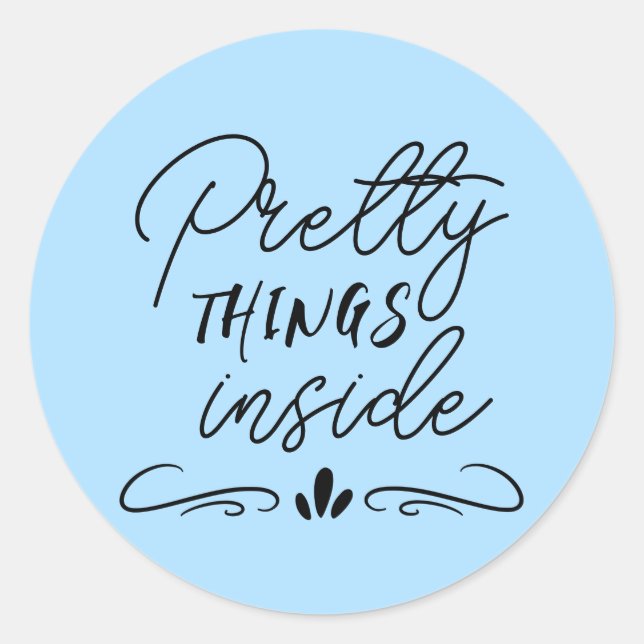 Pretty Things Inside Pale Blue Round Sticker (Front)