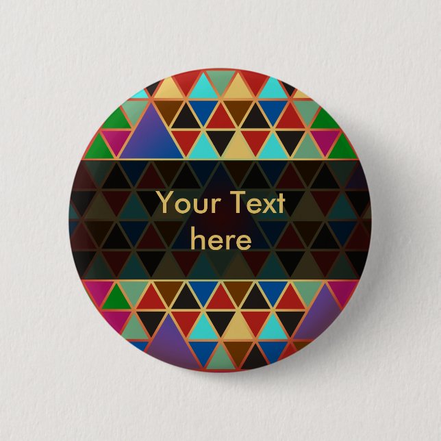 Pretty Triangle pattern III + your ideas 6 Cm Round Badge (Front)