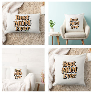 Pretty Unique Typography Best Mum Ever Lumbar Cushion