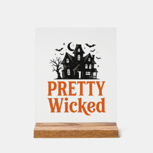 Pretty Wicked Vintage Halloween Haunted House Shir Acrylic Sign