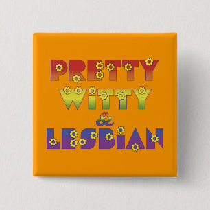 Pretty Witty Lesbian 15 Cm Square Badge