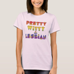 Pretty Witty Lesbian T-Shirt