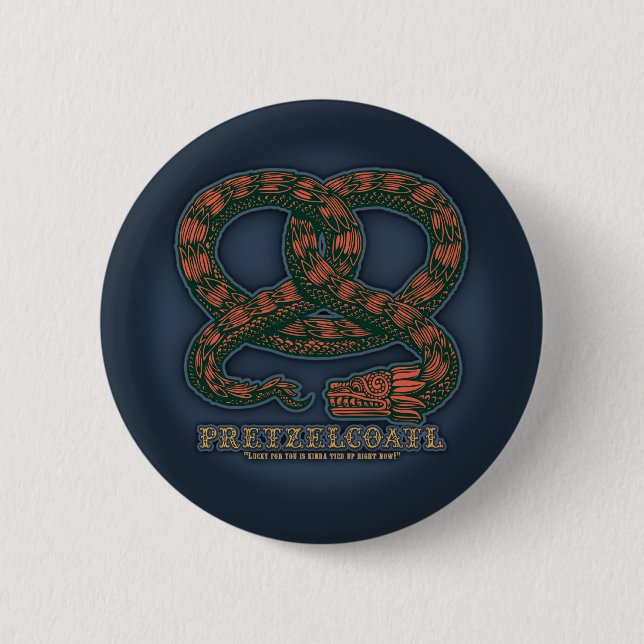 Pretzelcoatl II 6 Cm Round Badge (Front)