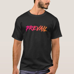 PREVAIL Fitness Workout Men Women T-Shirt