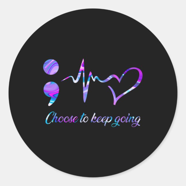 Prevention Awareness Choose To Keep Going 2  Classic Round Sticker (Front)