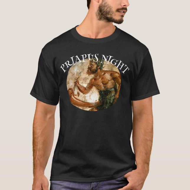 PRIAPUS TONIGHT AND ALL WEEK T-Shirt (Front)