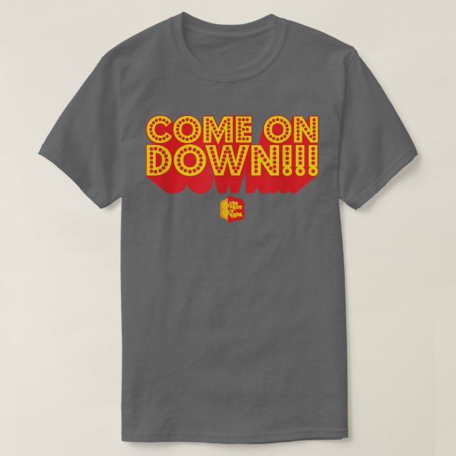 Price Is RightCome On Down 4560  T-Shirt (Design Front)
