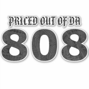 PRICED OUT OF DA 808 Tibal Black Grey