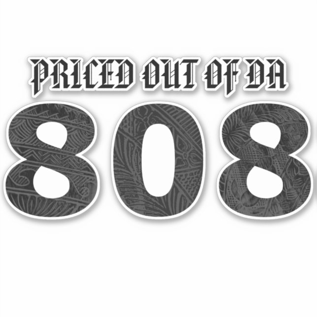 PRICED OUT OF DA 808 Tibal Black Grey (Front)