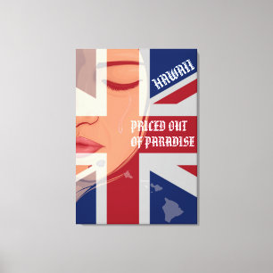 PRICED OUT OF PARADISE CRYING WAHINE HIIslandsFlag Canvas Print