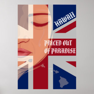 PRICED OUT OF PARADISE CRYING WAHINE HIIslandsFlag Poster