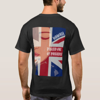 PRICED OUT OF PARADISE CRYING WAHINE HIIslandsFlag T-Shirt