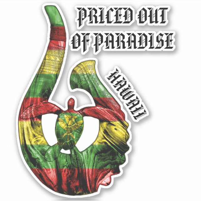 PRICED OUT OF PARADISE Honu Trbl Hook Kanaka Maoli (Front)