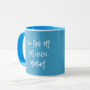 PRICELESS MEMORY AS GIFT BIRTHDAY, ANNIVERSARY MUG
