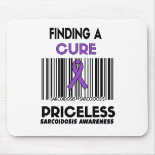 Priceless...Sarcoidosis Mouse Pad