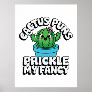 Prickle My Fancy – Cute Cactus Pun Poster
