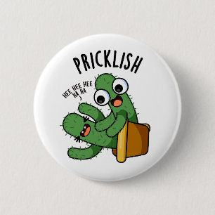 Pricklish Funny Cactus Puns  6 Cm Round Badge