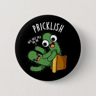 Pricklish Funny Cactus Puns Dark BG 6 Cm Round Badge