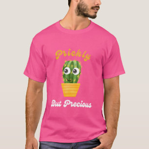 Prickly But Precious Funny Cacti Cute Girls Cactus T-Shirt