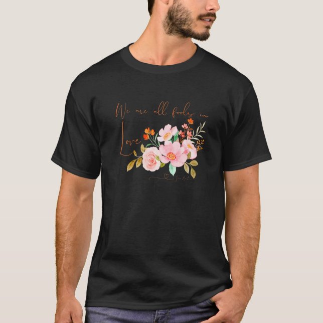 Pride and Prejudice All Fools in Love Jane Austen  T-Shirt (Front)
