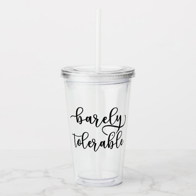Pride And Prejudice - Barely Tolerable I Acrylic Tumbler (Front)