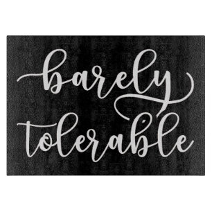 Pride And Prejudice - Barely Tolerable I Cutting Board