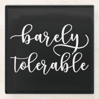 Pride And Prejudice - Barely Tolerable I Glass Coaster