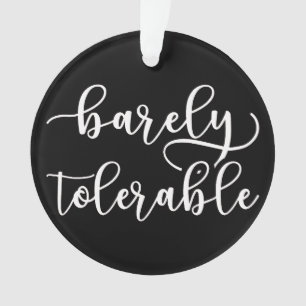 Pride And Prejudice - Barely Tolerable I Ornament