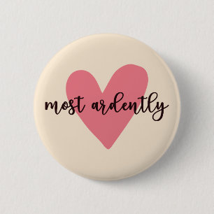 Pride And Prejudice Mr. Darcy - Most Ardently V 6 Cm Round Badge