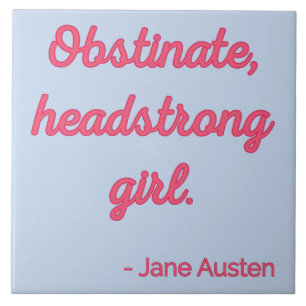Pride and Prejudice Quote II - Cute Style Tile