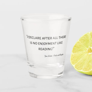 Pride and Prejudice Quote III Shot Glass