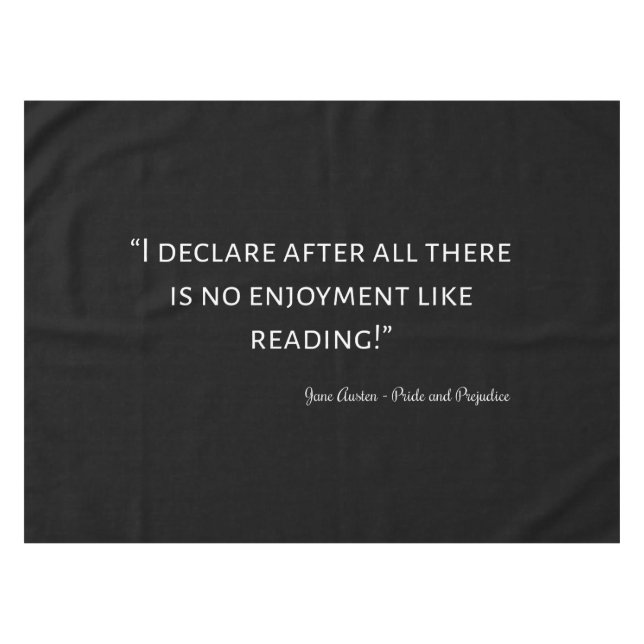 Pride and Prejudice Quote III Tablecloth (Front (Horizontal))