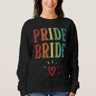 Pride Bride  Gay Lesbian LGBT Bachelorette Party Sweatshirt