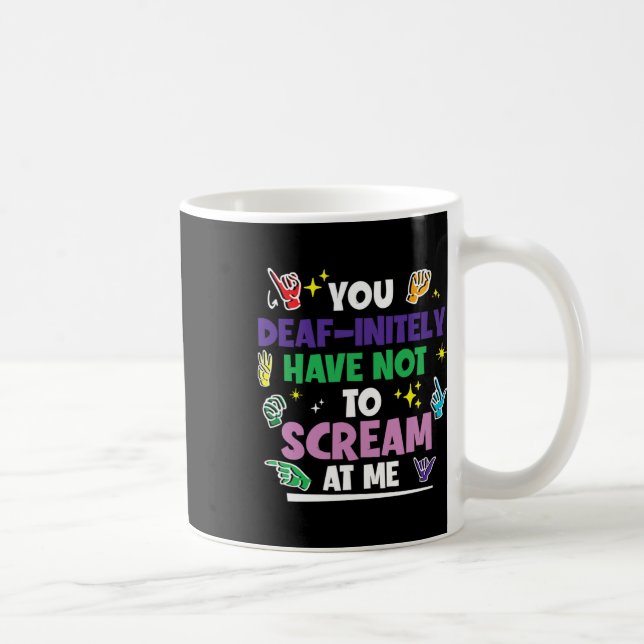 Pride Deafinitely Have Not To Scream Hand Sign Lan Coffee Mug (Right)