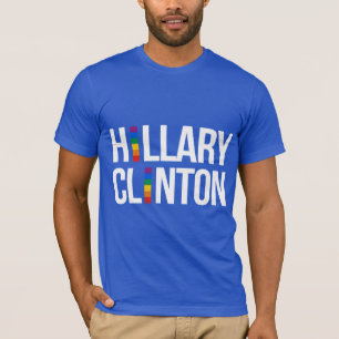 Pride Hillary Clinton -- LGBT - T-Shirt