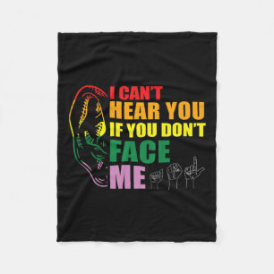 Pride I Can't Hear You Face Me Hand Sign Language Fleece Blanket