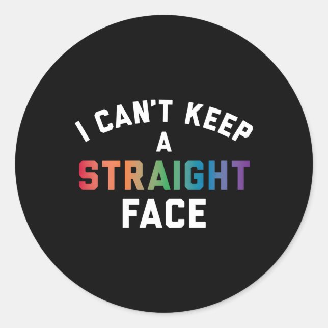 Pride I Can'T Keep A Straight Face Classic Round Sticker (Front)