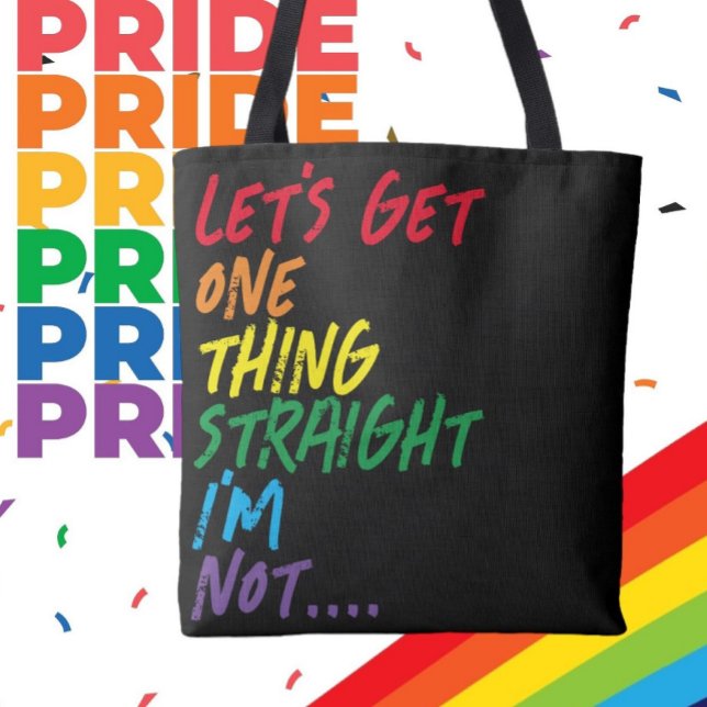 Pride lets get one thing straight I am not Tote Bag (Pride lets get one thing straight I am not Tote Bag from Ricaso. LGBTQ funny humor show your pride)