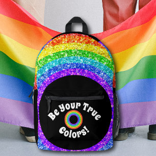Pride LGBT Rainbow Glitter  be your true colours Printed Backpack