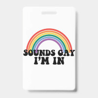 Pride LGBT Sounds Gay I'm In Gay Rainbow
