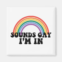 Pride LGBT Sounds Gay I'm In Gay Rainbow