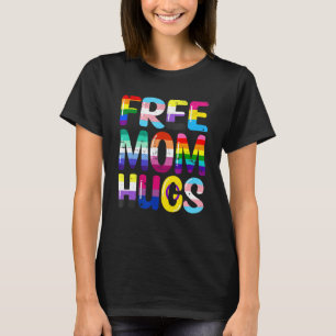 Pride Lgbtq Womens Free Mum Hugs Gay Lgbt Flag Pro T-Shirt