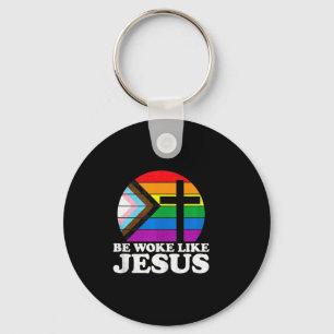 Pride Liberal Democrat Be Woke Like Jesus Christia Key Ring