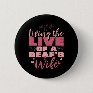 Pride Live Of A Deaf's Wife Proud Hand Sign Langua 6 Cm Round Badge