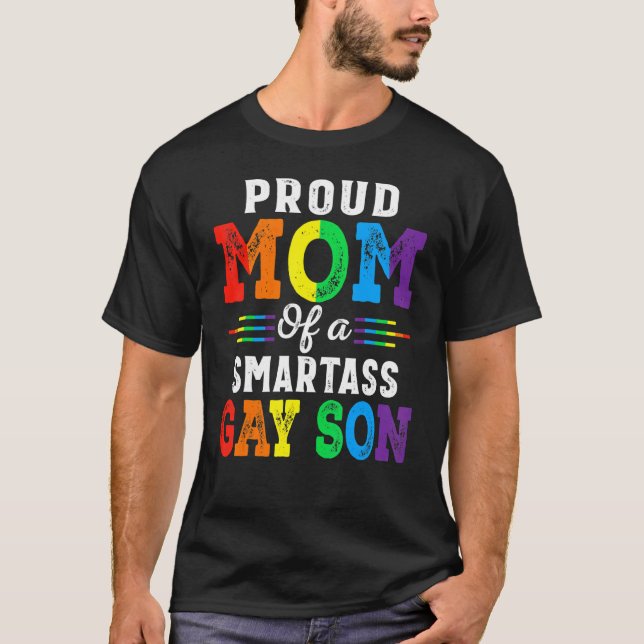 Pride Month Proud Mum Of A Smartass Gay Son Lgbt M T-Shirt (Front)