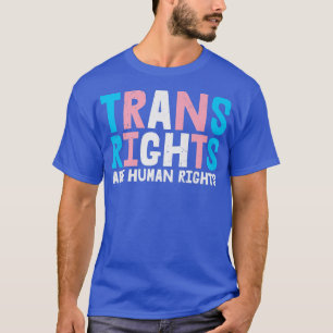 Pride Month Trans Rights Are Human Rights 4574 T-Shirt